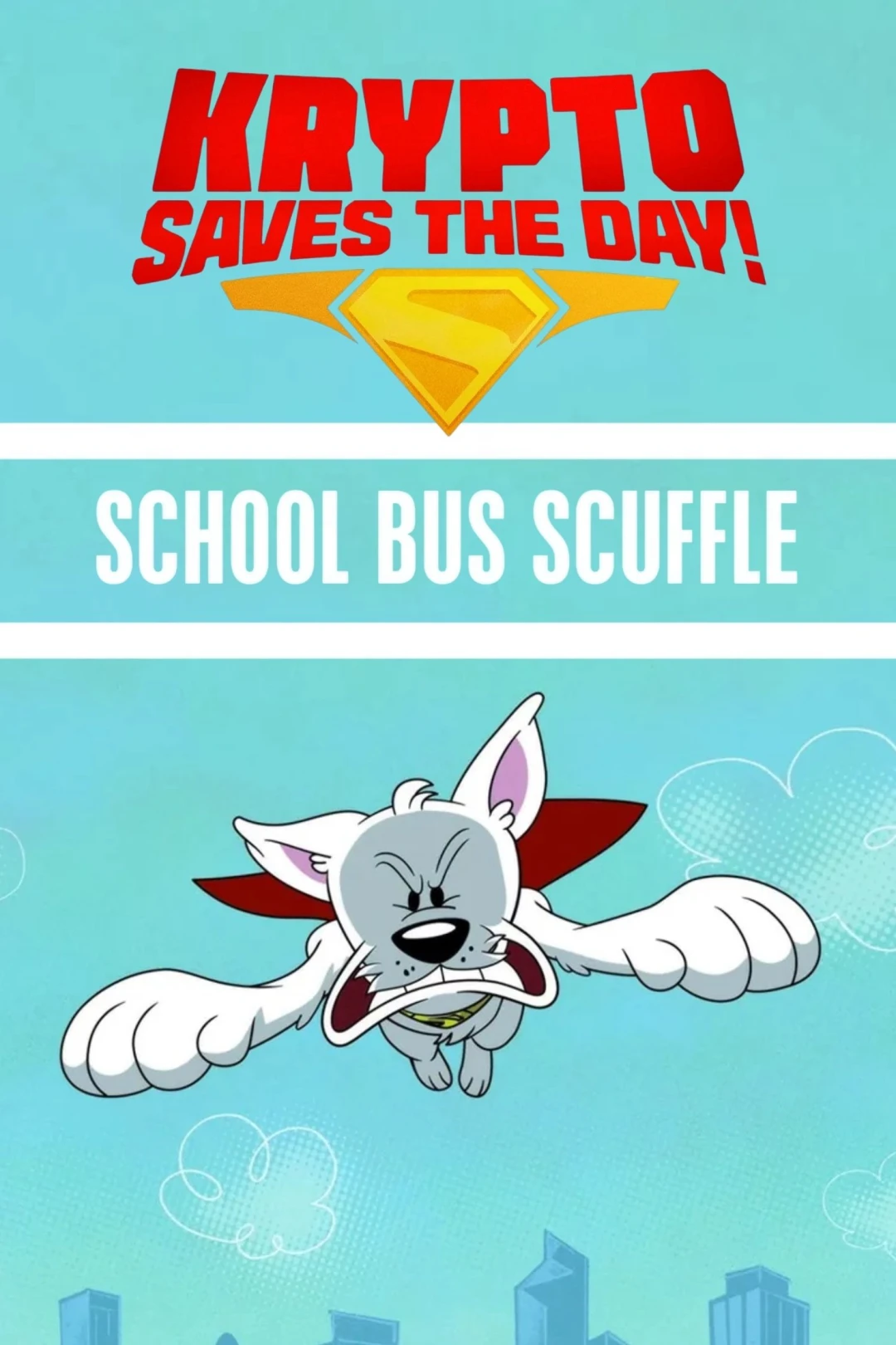 Krypto Saves the Day!: School Bus Scuffle (Krypto Saves the Day!: School Bus Scuffle) [2025]